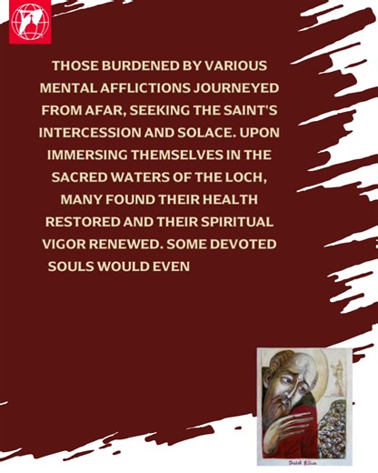 Saint Fillan (c. 695–770) was an Irish missionary and Celtic monk revered in Scotland, known for his hermit life, healing miracles, and founding churches, particularly in Fife (Pittenweem) and Strathfillan, where his relics and a priory are linked to him, and he is the patron saint of the mentally ill, with his feast day on January 19th. Patronage: He is the patron saint for those with mental illness, stemming from the healing waters of his holy well. Life and Ministry Origins: Born in Ireland, 