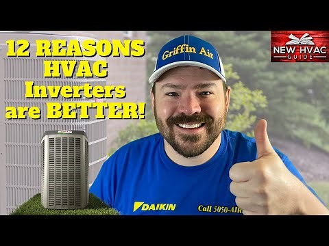 12 REASONS Inverter HVAC Systems are BETTER!