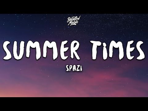 Spazi - Summer Times (Lyrics)