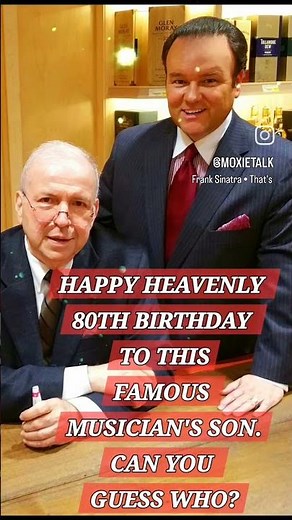 😇🎉🎂 Heavenly B-Day to Frank Sinatra, JR. 🎉🎂😇