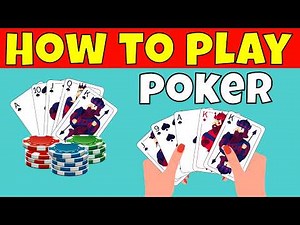 How to Play Poker and Actually Understand It