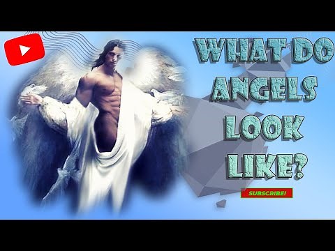 What Do Angels Really Look Like?