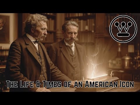 Westinghouse: The Life & Time of an American Icon (Full Free Documentary)