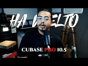 Ha Vuelto CUBASE PRO 10.5 Para Todos | 2024