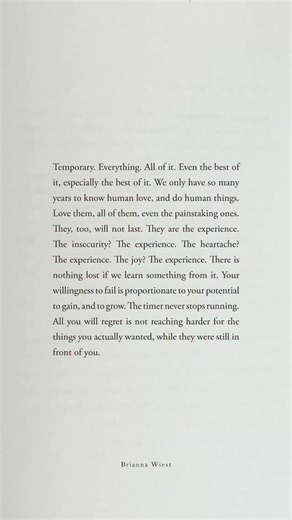 Read more in the books by Brianna Wiest 🤍📖 Because her words remind us that nothing we feel is wasted. Not the love, not the fear, not even the moments that felt like mistakes. Everything is temporary — the joy, the heartbreak, the uncertainty — and that’s what makes it meaningful. Each experience is shaping you, teaching you, stretching you into someone more honest with themselves and more courageous with their heart. There is no loss in trying, in loving deeply, in reaching for what you want