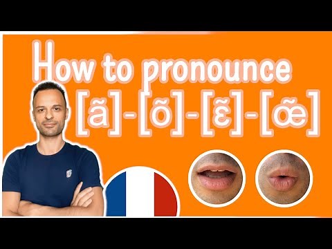 The nasal Vowels [ã], [õ], [ɛ̃] and [œ̃] | French Pronunciation & Phonetics