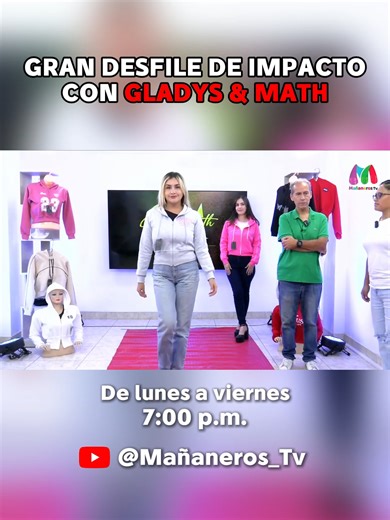Gran desfile con Gladys & Math✨ Mira el programa completo en youtube Mañaneros_Tv #limaperu🇵🇪 #lavictoria #ᴍᴏᴅᴀᴍᴜᴊᴇʀ #poleras #casacas