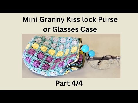 Mini Granny Square Kisslock Coin Purse / Glasses Case Part 4/4