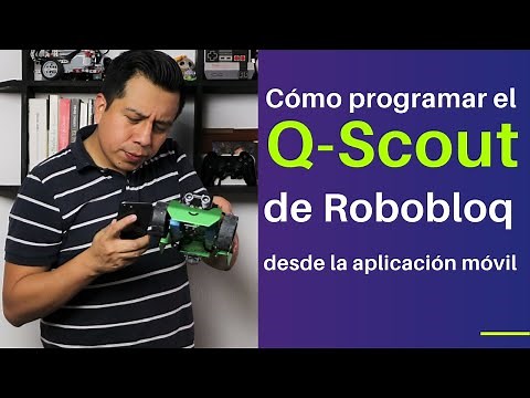 Cómo programar el Q-SCOUT de ROBOBLOQ desde la aplicación móvil