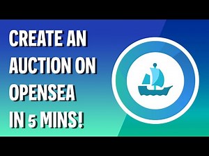 How to Auction NFTs on OpenSea (Ethereum)