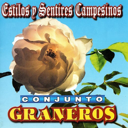 En un Pueblito del Sure - Conjunto Graneros: Song Lyrics, Music Videos & Concerts