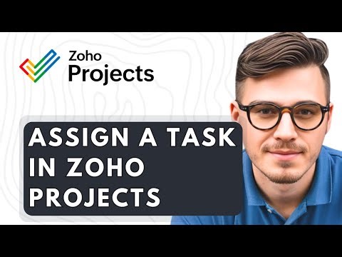 How To Assign A Task In Zoho Projects 2026 Guide