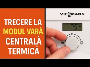Trecere la modul VARĂ—Centrala termică Viessmann 🔥🌞 | Cum oprești încălzirea și lași doar apa caldă