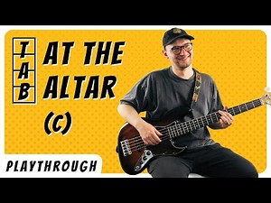 At the Altar Bass Playthrough with TABS - Elevation Rhythm - NOTE FOR NOTE
