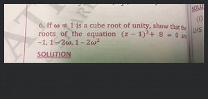 6. If ω=1 is a cube root of unity, show that the roots of the ... | Filo
