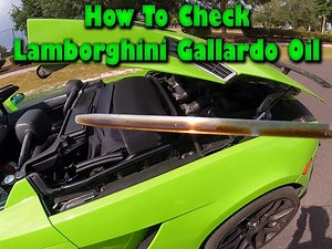 How To Check Lamborghini Gallardo Oil Level