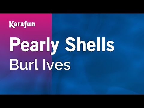 Pearly Shells - Burl Ives | Karaoke Version | KaraFun