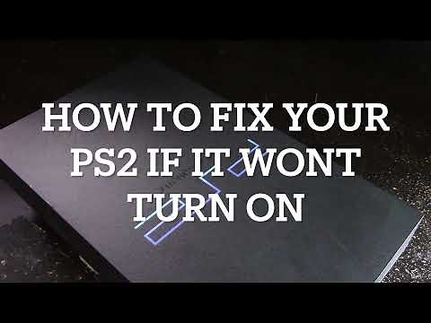 How To Fix Your PS2 If It Wont Turn On