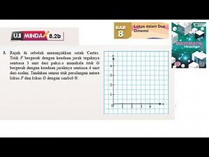 KSSM Matematik Tingkatan 3 Bab 8 lokus dalam dua dimensi uji minda 8.2b no 3 buku teks form 3