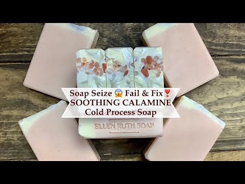How to Make SOOTHING CALAMINE CP Soap + Seize Fail 😳& Save 😅| Ellen Ruth Soap