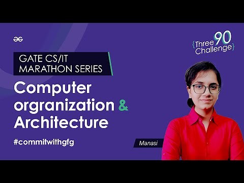 GATE CS/IT Marathon Series | Computer Organization and Architecture | GeeksforGeeks