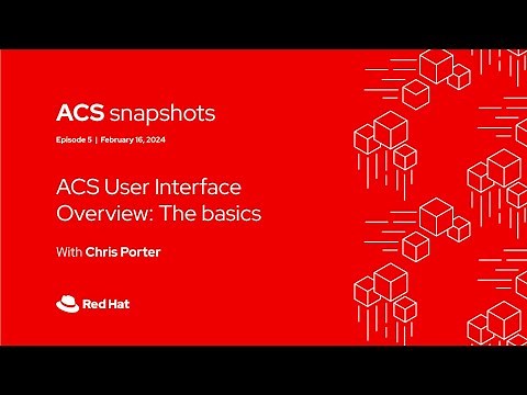 A User Interface (UI) Walkthrough of Advanced Cluster Security | ACS Snapshot