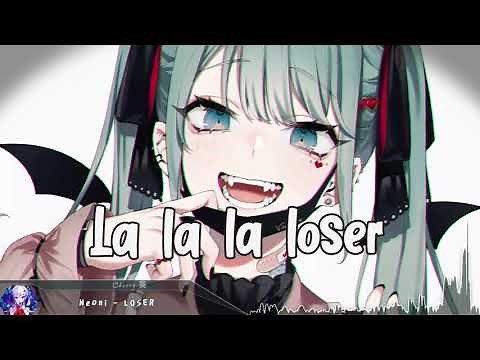 Nightcore - LOSER - (Lyrics)