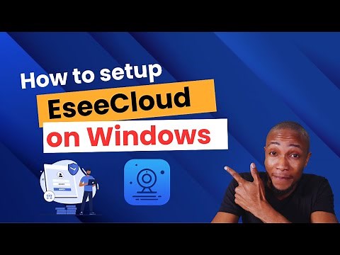 How to Setup EseeCloud on Windows PC
