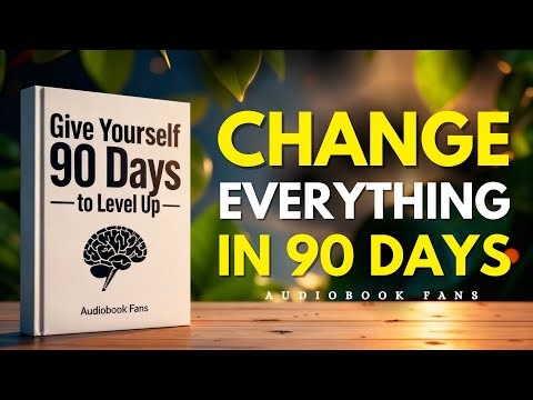 Give Yourself 90 Days to Level Up | Audiobook