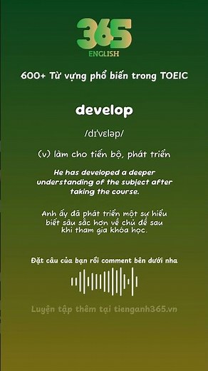#609 Từ "develop" nghĩa là gì? - Bộ 600 từ vựng phổ biến TOEIC
