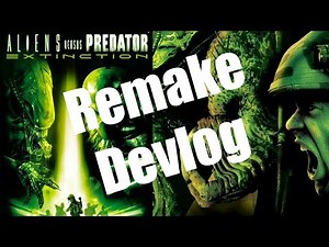 [DEVLOG] Aliens Versus Predator: Extinction Remake