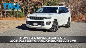 How to Change Engine Oil 2021-2023 Jeep Grand Cherokee L 36L V6