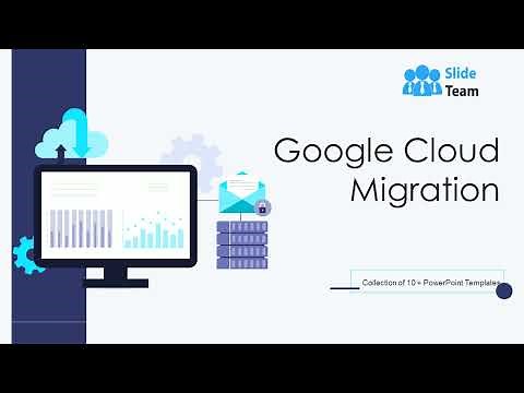 Google Cloud Migration Powerpoint Ppt Template Bundles
