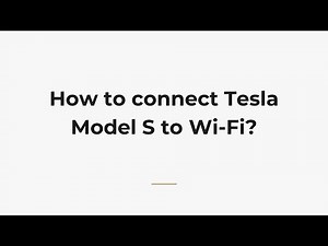 How to connect Tesla Model S to Wi-Fi?