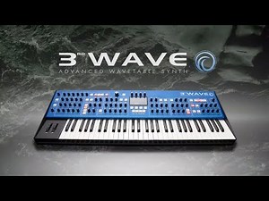 Meet The 3rd Wave - Advanced Wavetable Synthesizer