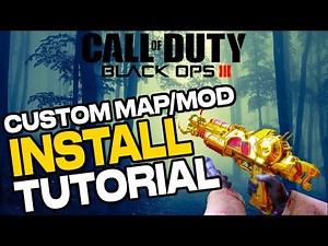 BO3 Custom Zombies Maps/Mods INSTALL TUTORIAL