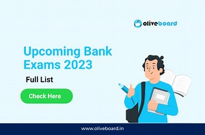 Upcoming Bank Exams 2023, Check Updated Full List