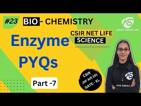 Enzyme PYQs Part 7 | Biochemistry | CSIR-NET LIFESCIENCE