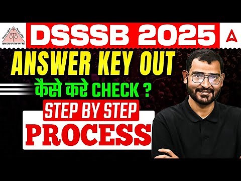 DSSSB 2025 Answer Key OUT 🚨 | DSSSB Vacancy 2025 | DSSSB Answer Key How To Check? Complete Details