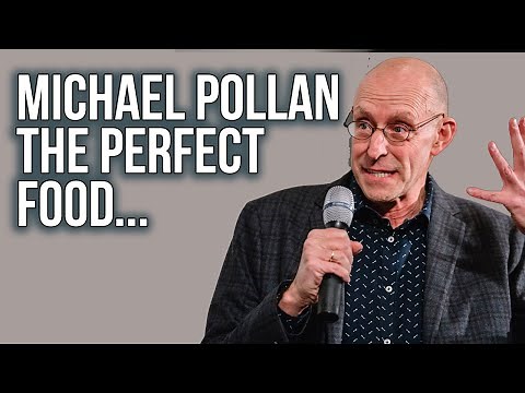 Michael Pollan on the Perfect Food