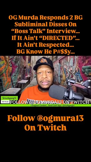 OG Murda Responds 2 BG Subliminal Disses On “Boss Talk” Interview… If It Ain’t “DIRECTED”… It Ain’t Respected… BG Know He P#$$y… #interview #respect #direct | Moe Stephens