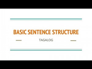 BASIC SENTENCE STRUCTURE I TAGALOG GRAMMAR 101