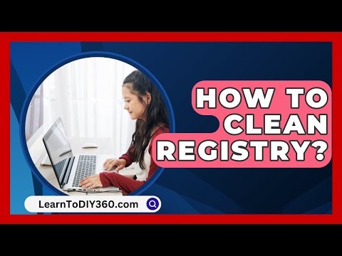 How To Clean Registry? - LearnToDIY360.com