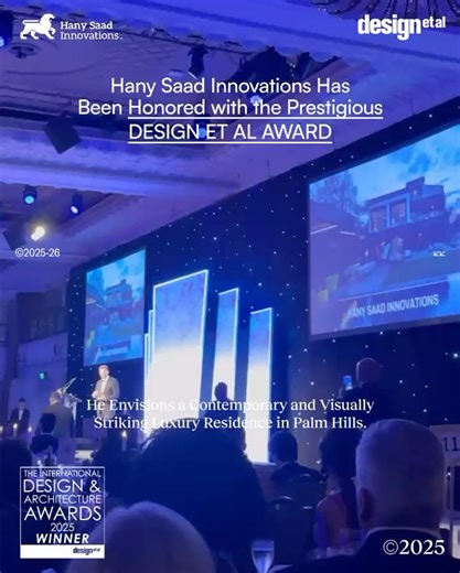 HANY SAAD INNOVATIONS™ on Instagram: "HANY SAAD, winner of the “Residential Architectural Property Award” in The International Design & Architecture Awards [2025], hosted by @designetal in the United Kingdom. This year was a record breaking year for the Awards. Over 650 entries were submitted, over 500 of those were shortlisted. Voting was up by 33% to hit a record breaking 121,793 verified votes, the highest ever recorded total of verified votes."