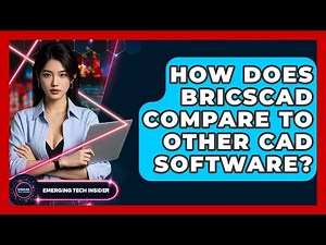 How Does BricsCAD Compare To Other CAD Software? - Emerging Tech Insider