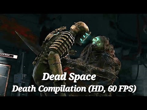 Every Single Death Animation in the Original Dead Space (2008) - (HD, 60 FPS)