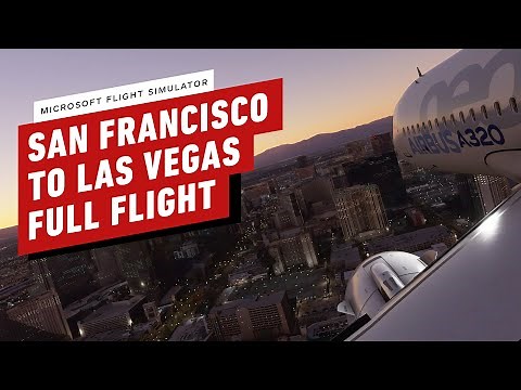 Microsoft Flight Simulator - San Francisco to Las Vegas Full Flight Gameplay