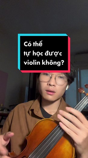 Có thể tự học violin không? Hướng dẫn cho bạn