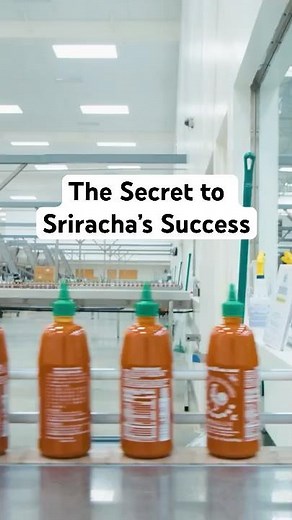 The Secret to Sriracha Hot Sauce’s Success