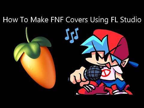 🎶🎤 How To Make FNF Covers Using FL Studio (Easy Tutorial) 🎤🎶